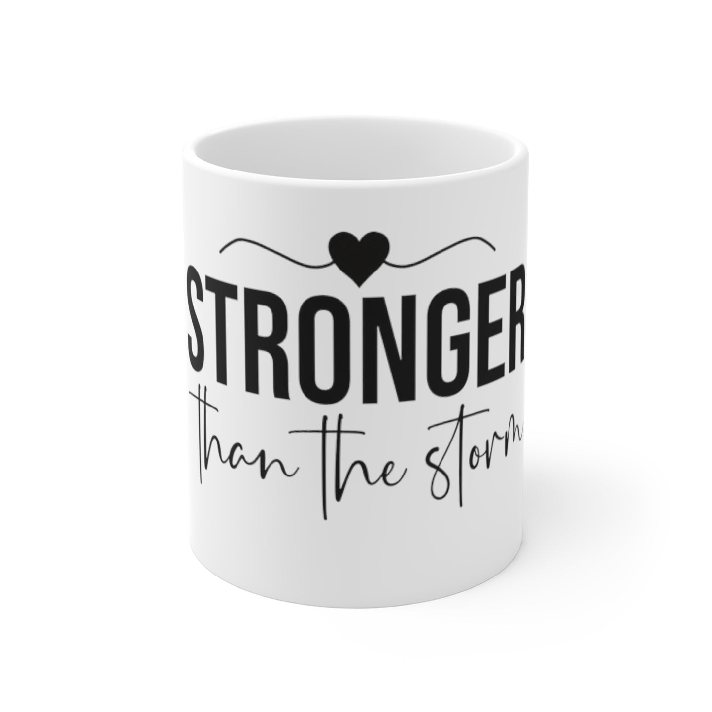 Stronger Than The Storm Coffee Mug 11oz