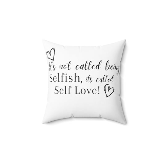 It’s Called Self Love Square Pillow