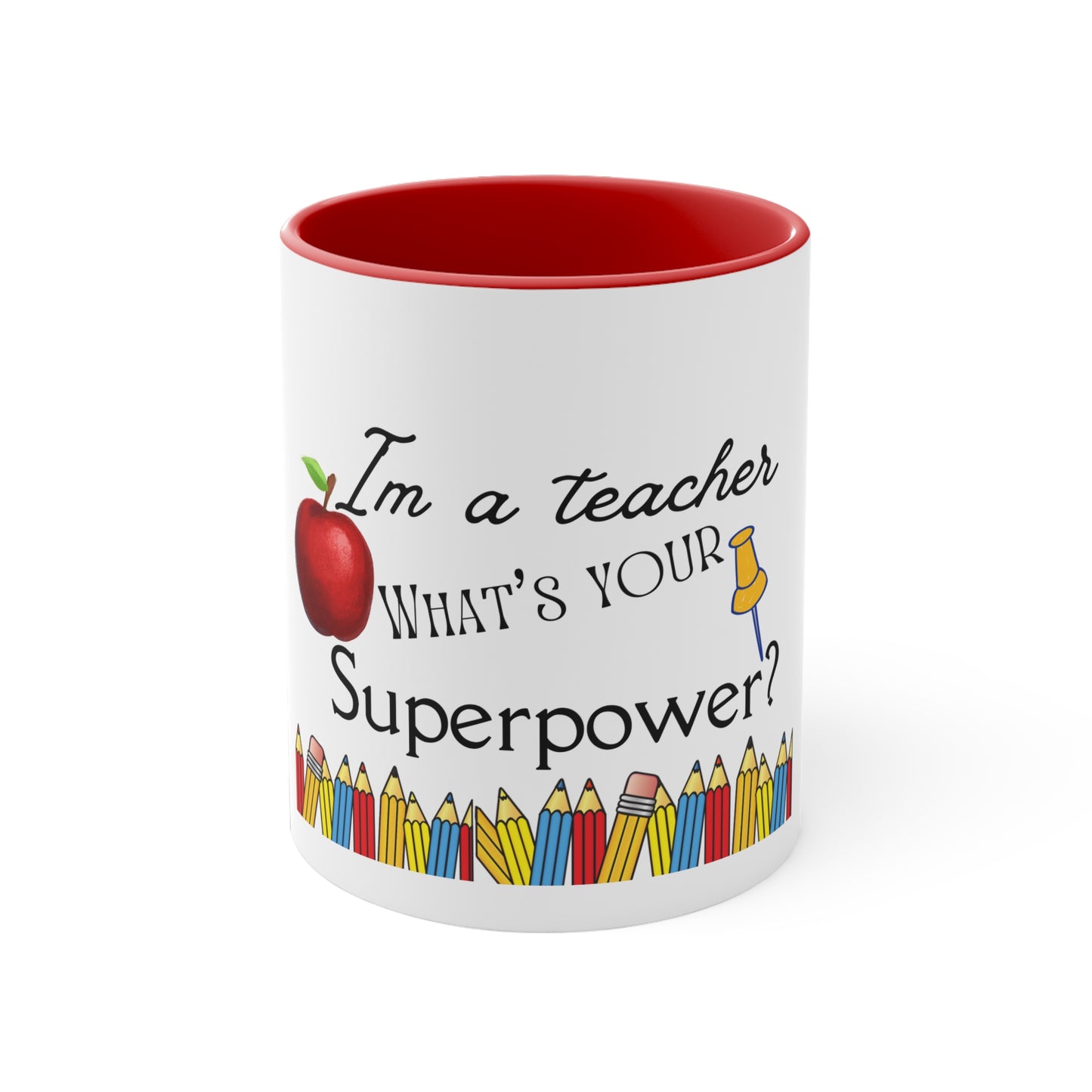 I’m A Teacher Coffee Mug, 11oz
