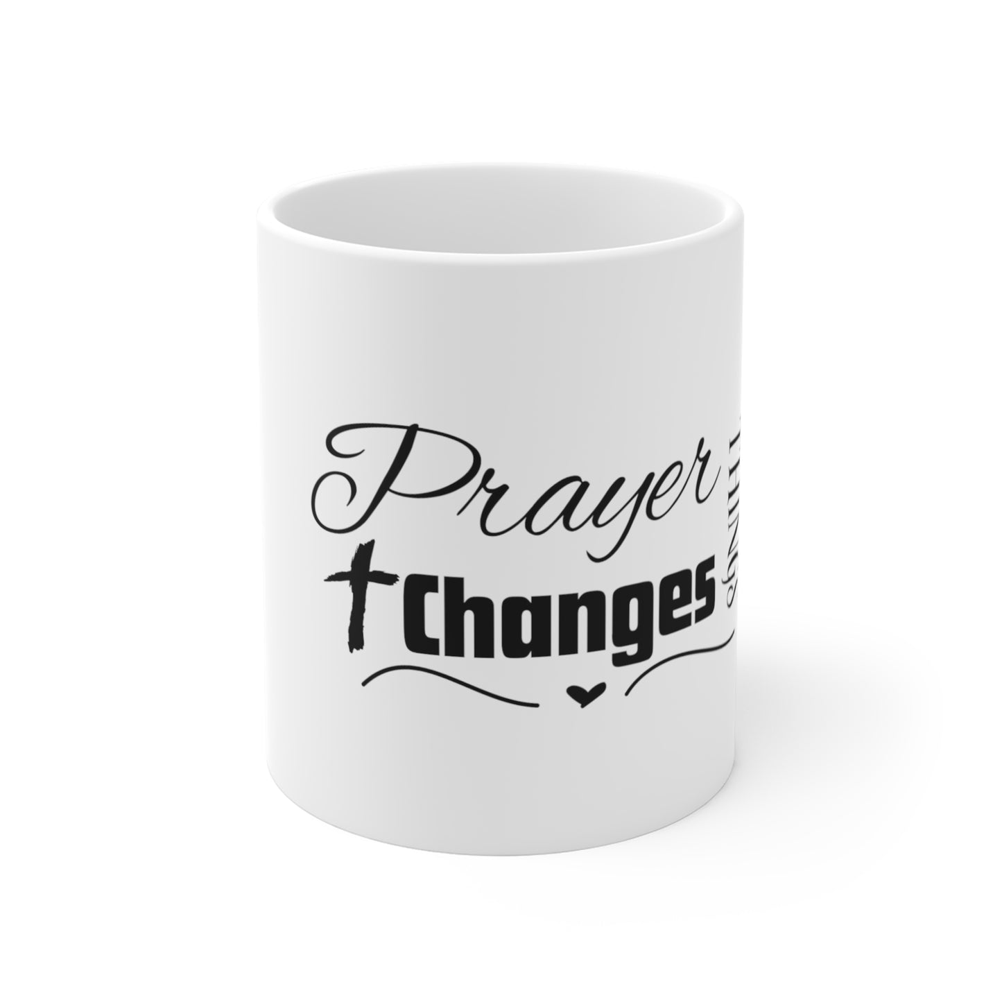 Prayer Changes Things Coffee Mug 11oz