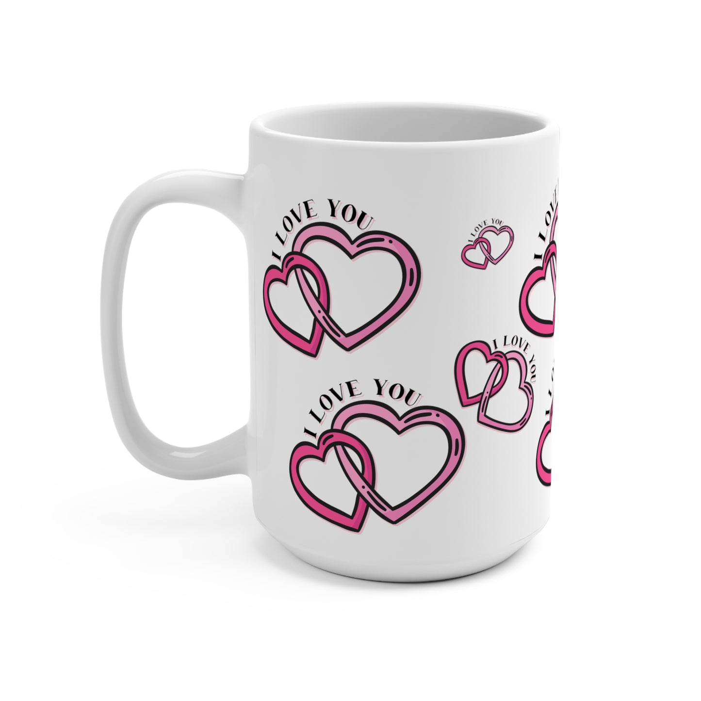 I Love You Coffee Mug 15oz