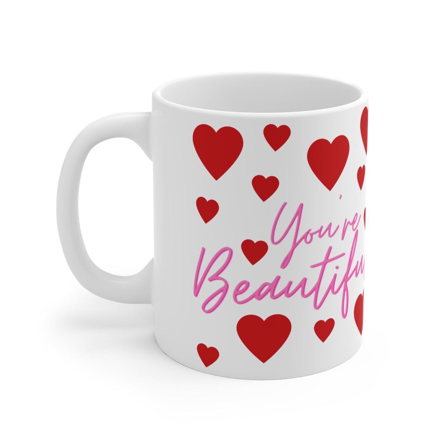 Your Beautiful Coffee Mug 11oz